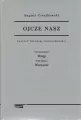 Ojcze nasz. Klasycy Polskiej Nowoczesności T.1-2 - tantis.pl
