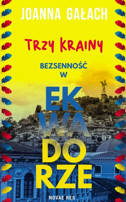 Trzy Krainy. Bezsenność w Ekwadorze - tantis.pl