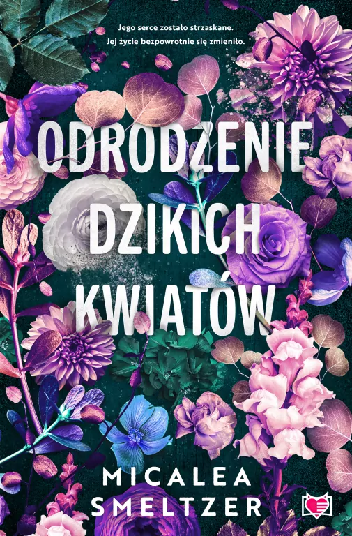 Odrodzenie dzikich kwiatów. Wildflowers. Tom 2 - tantis.pl