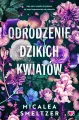 Odrodzenie dzikich kwiatów. Wildflowers. Tom 2 - tantis.pl