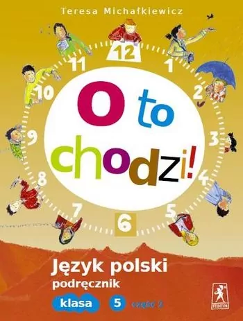 O to chodzi! 5 Podręcznik część 2. Język polski SP - tantis.pl