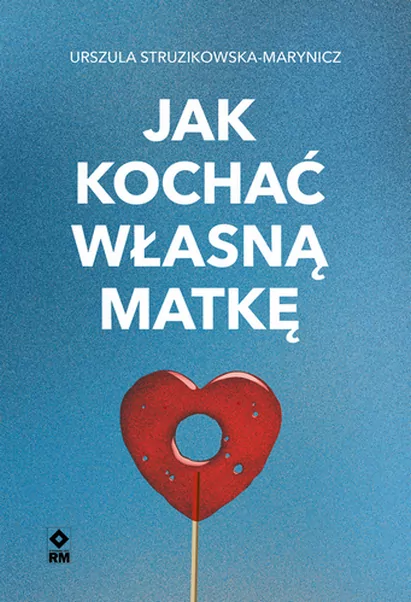 Jak kochać własną matkę - tantis.pl