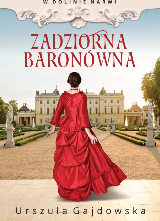 Zadziorna baronówna. W dolinie Narwi - tantis.pl