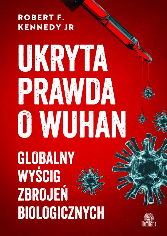 Ukryta prawda o Wuhan. Globalny wyścig zbrojeń... - tantis.pl