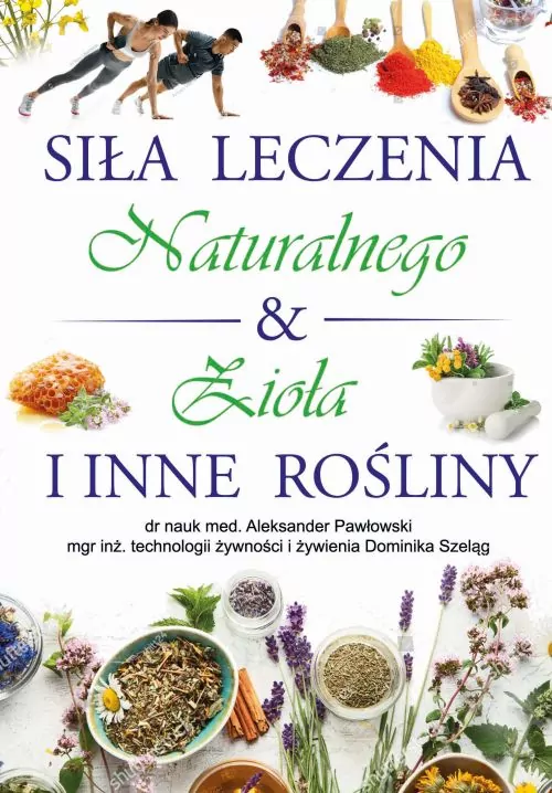 Siła Leczenia Naturalnego & Zioła i Inne Rośliny - tantis.pl