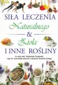 Siła Leczenia Naturalnego & Zioła i Inne Rośliny - tantis.pl
