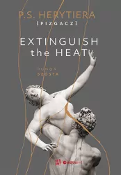 Extinguish The Heat. Runda szósta. Trylogia Hell. Tom 6