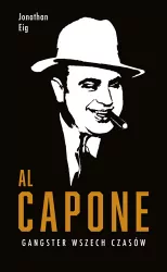 Al Capone. Gangster wszech czasów