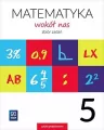 Matematyka Wokół nas. Klasa 5. Szkoła podstawowa. Zbiór zadań - tantis.pl