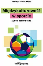 Międzykulturowość w sporcie. Ujęcie teoretyczne - tantis.pl