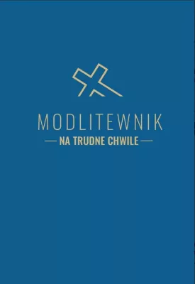 Modlitewnik na trudne chwile