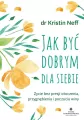 Jak być dobrym dla siebie - tantis.pl