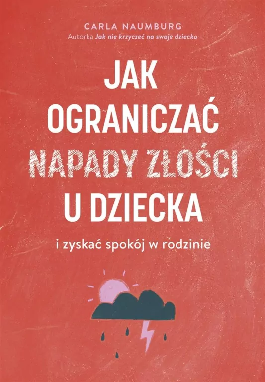 Jak ograniczać napady złości u dziecka i zyskać spokój w rodzinie - tantis.pl