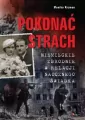 Pokonać strach. Niemieckie zbrodnie w relacji naocznego świadka - tantis.pl