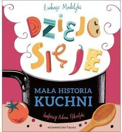 Mała historia kuchni. Dzieje się je - tantis.pl