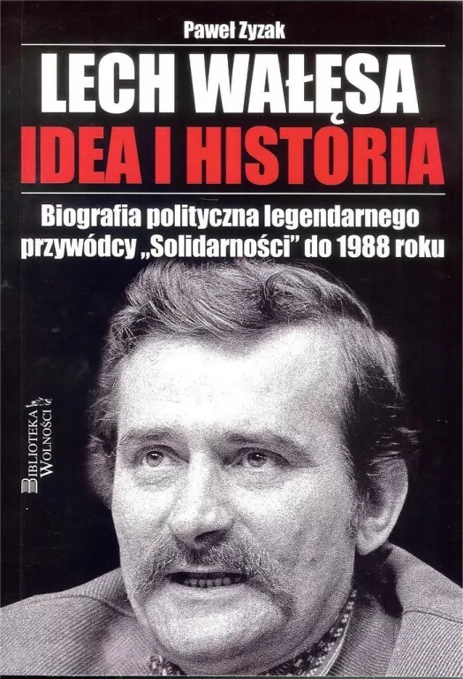 Lech Wałęsa. Idea i historia - tantis.pl