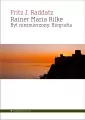 Rainer Maria Rilke. Byt niezmierzony. Biografia - tantis.pl
