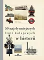 50 najsłynniejszych linii kolejowych w historii - tantis.pl
