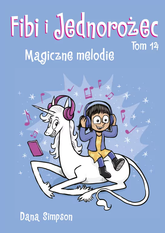 Magiczne melodie. Fibi i Jednorożec. Tom 14 - tantis.pl
