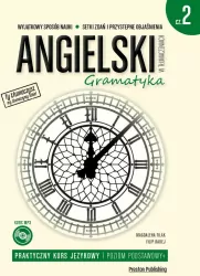Angielski w tłumaczeniach. Gramatyka. Część 2. Poziom podstawowy +
