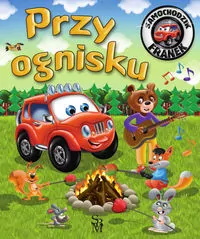 Przy ognisku. Samochodzik Franek - tantis.pl