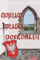 Mojsław władca doskonały - tantis.pl