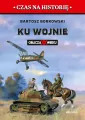Ku wojnie. Oblicza XX Wieku - tantis.pl
