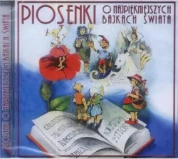 Piosenki o najpiękniejszych bajkach świata CD. Audiobook