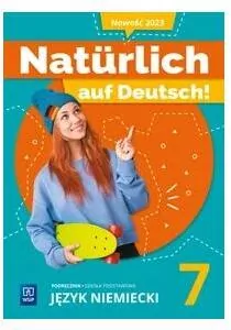 Natürlich auf Deutsch! Język niemiecki. Podręcznik. Klasa 7. Szkoła podstawowa - tantis.pl