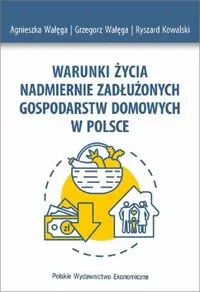 Warunki życia nadmiernie zadłużonych gospodarstw.. - tantis.pl