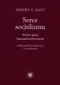 Serce socjalizmu. Wybór pism humanitarystycznych - tantis.pl