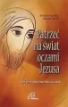 Patrzeć na świat oczami Jezusa - tantis.pl