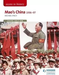 Access to IB History: Mao's China 1936-97. 3rd ed