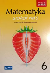 Matematyka wokół nas 6. Podręcznik do szkoły podstawowej