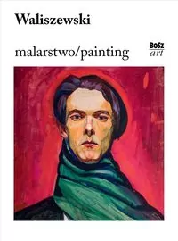 Waliszewski. Malarstwo - tantis.pl