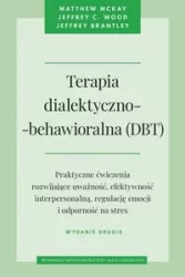 Terapia dialektyczno-behawioralna (DBT). Wydanie 2