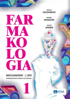 Farmakologia. Mechanizmy, leki , farmakoterapia oparta na faktach. Tom 1