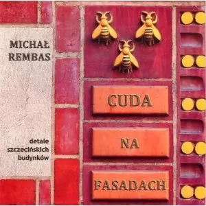 Cuda na fasadach. Detale szczecińskich budynków. Część 1 - tantis.pl