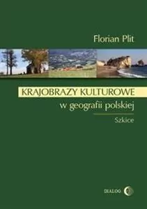 Krajobrazy kulturowe w geografii polskiej - tantis.pl