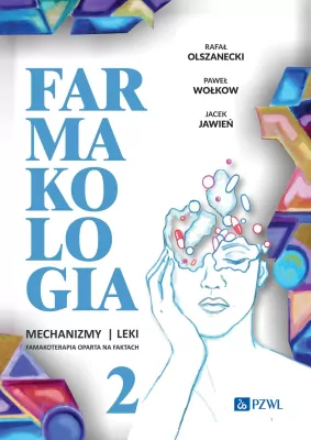 Farmakologia Mechanizmy leki farmakoterapia oparta na faktach. Tom 2