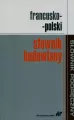 Francusko-polski słownik budowlany. Słownik podręczny - tantis.pl