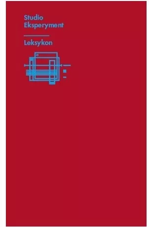 Studio Eksperyment Leksykon Zbiór tekstów - tantis.pl