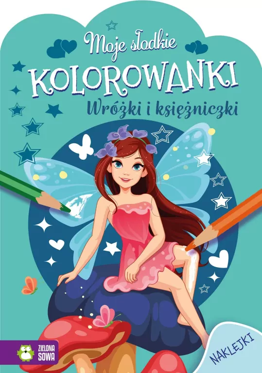 Moje słodkie kolorowanki. Wróżki i księżniczki - tantis.pl
