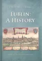 Lublin: A History BR - tantis.pl