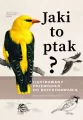 Jaki to ptak? Ilustrowany przewodnik - tantis.pl