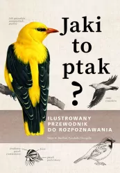 Jaki to ptak? Ilustrowany przewodnik