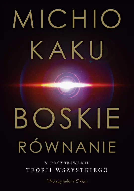 Boskie równanie. W poszukiwaniu teorii wszystkiego - tantis.pl