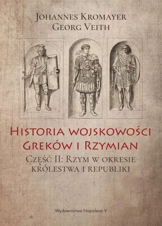 Historia wojskowości Greków i Rzymian część II - tantis.pl