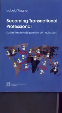 Becoming Transnational Professional Kariery i mobilność - tantis.pl