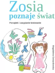 Zosia poznaje świat. Porządek i zasypianie-testowanie